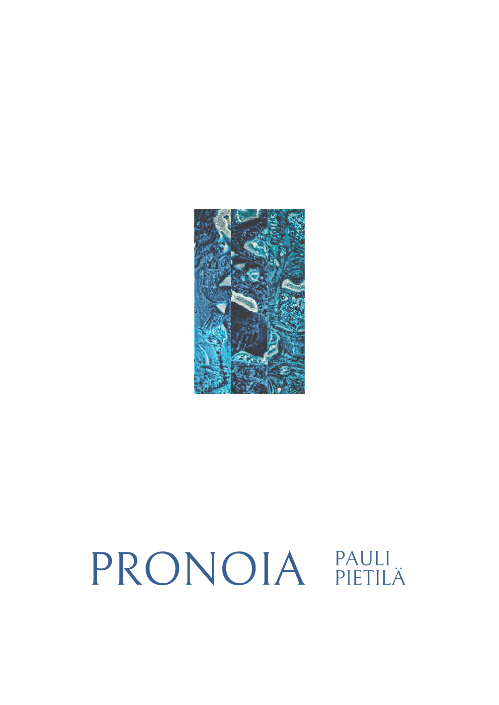 Pronoia – Pauli Pietilä